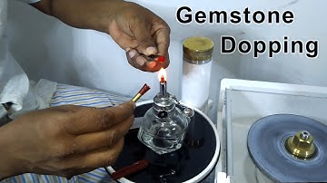 Dopping a Gemstone - Gemcutter * Unedited version