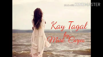 Kay Tagal lyrics (Mark Carpio)
