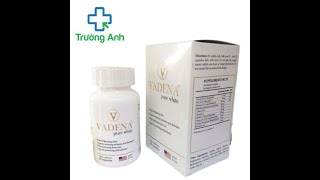 Vadena Pure White - Giúp Bổ Sung Các Dưỡng Chất Cho Da