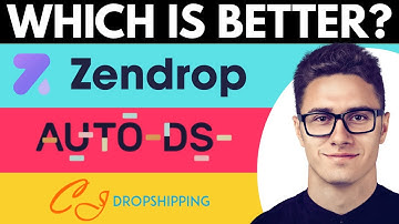 Zendrop vs AutoDS vs CJdropshipping (2025) - Which Is Worth It?