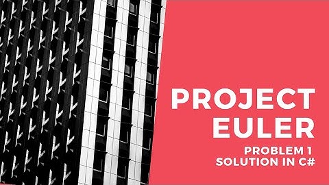 Project Euler Problem 1 Solution in C#