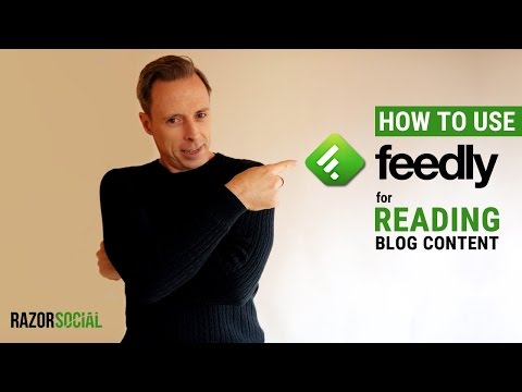 How to use Feedly for reading blog content