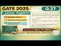 GATE 2025 Q27 | Linear Algebra | Jordan Form & Minimal Polynomial | PYQ Discussion