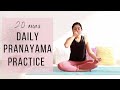 20 mins pranayama practice  5 breathing exercises for deep oxygenation  calm mind  follow along