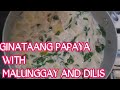 Ginataang Papaya With Malunggay And Dilis Comforting Filipino Coconut Stew 