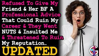 UPDATE Refused To Give My Friend Free Legal Advice That Can Ruin My Career & She/Her BF Went Nuts