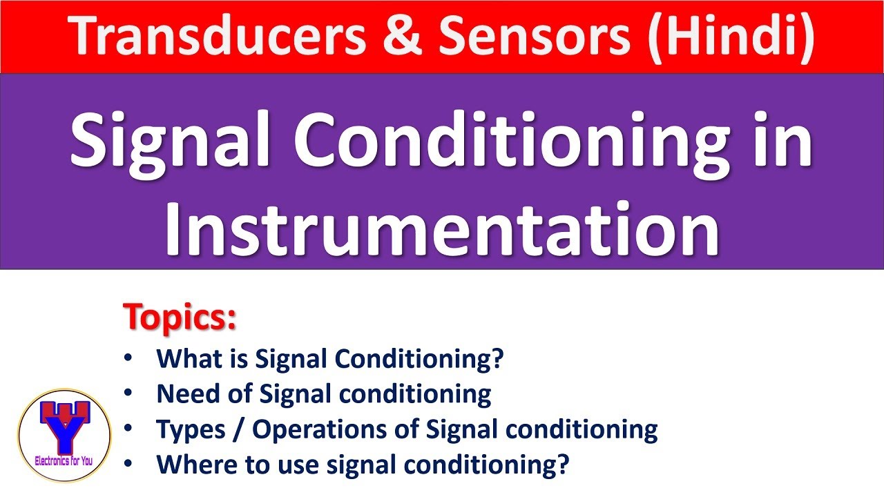Signal Conditioning in Instrumentation (Hindi/Urdu) | Need and types of signal conditioning in Hindi