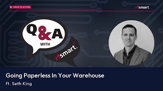 Creating a Paperless Warehouse: Q&A with RF-SMART