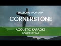 Hillsong Worship - Cornerstone (Acoustic Karaoke/Backing Track) [LOWER KEY - A]