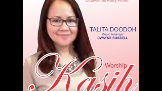 Kasih tanpa syarat;Voc.Talita Doodoh;Cipt.Octavianus Audy Ponto