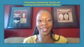 Overcoming Generational Trauma and Creating Generational Wealth Webinar