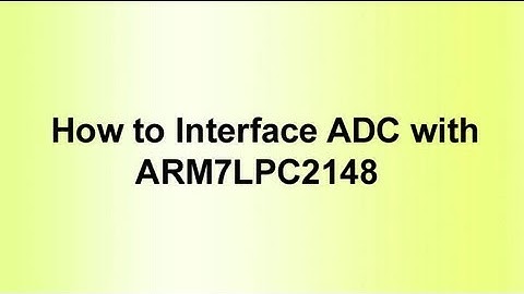 How to Interface ADC with ARM7LPC2148