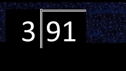 Divide 91 by 3 ,  decimal result  . Division with 1 Digit Divisors . Long Division . How to do
