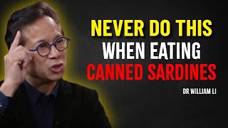 Dr William Li Inform | The SHOCKING Mistakes Everyone Makes When Eating Sardines
