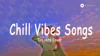 Friday Mood Cover ~ Chill Vibes ~ English songs chill vibes music playlist