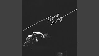Turn Away
