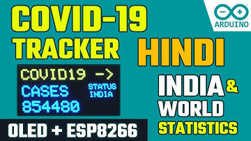 COVID-19 Tracker using ESP8266 NodeMCU & OLED Display | Web API | India & Global Statistics | Hindi🔥