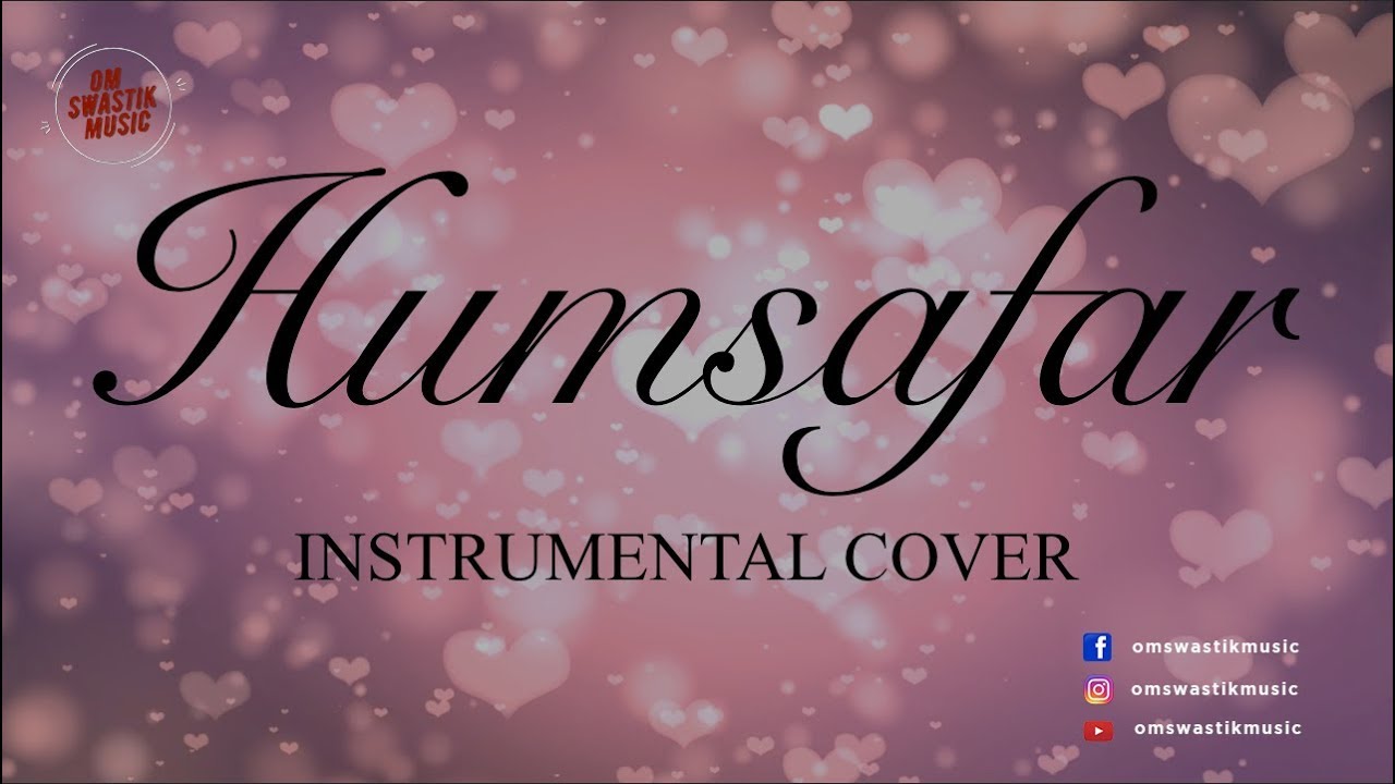 HUMSAFAR   Instrumental Cover  Varun Dhawan  Alia Bhatt  T series  Om Swastik Music