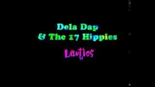 DelaDap &amp; The 17 Hippies - Lautlos (album version)