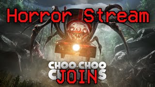 Horror Stream 1# CHOOO CHOOOOO - JOIN