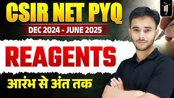 Reagents 🔥 CSIR Dec 24 & June 25 | CSIR NET Topicwise PYQ
