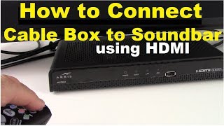 This video will show you how to hook up your cable tv set top box a
soundbar using hdmi cables.