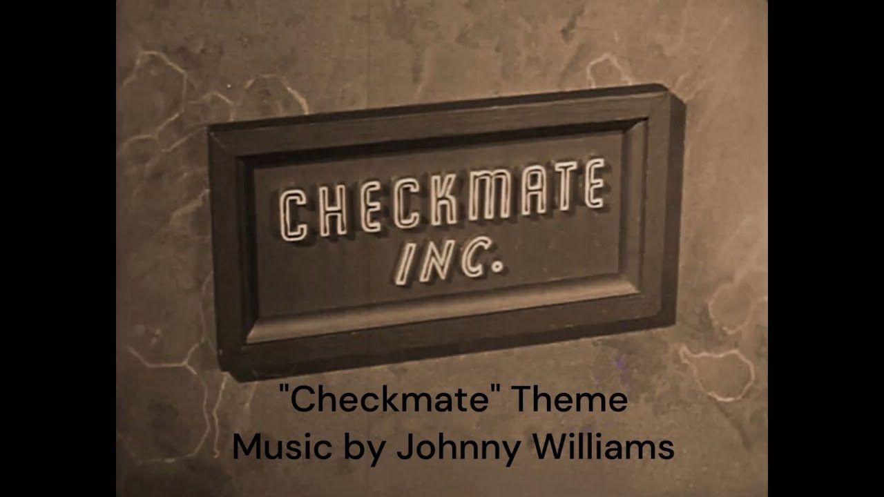 CHECKMATE Theme [Music by John Williams] - YouTube