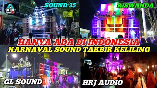 HEBOH..!! Pawai Takbir Keliling Ala Karnaval Sound HRJ   RISWANDA   SOUND 35 & GL SOUND