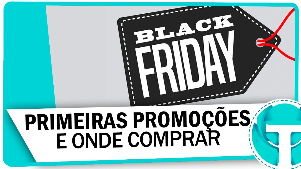 Black Friday Primeiras promoções e onde encontrar YouTube