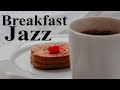 Breakfast JAZZ - Exquisite Piano JAZZ Music: Relaxing Instrumental Background JAZZ Playlist