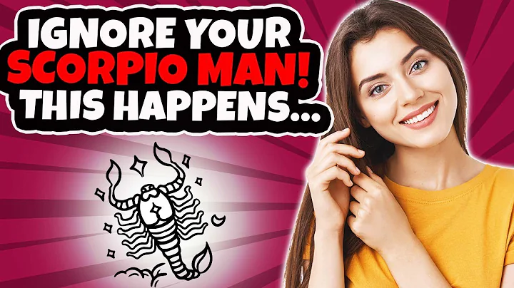 What Happens When You Ignore A Scorpio Man? The 5 Most Common Reactions - DayDayNews