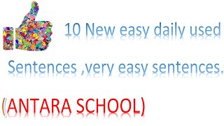 Learn 10 new daily used sentences |Antara School |