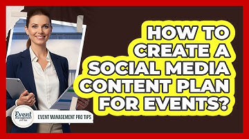 How To Create A Social Media Content Plan For Events?