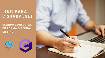 EJECUCION DE UNA CONSULTA EN FORMA DIFERIDA - LINQ PARA C# .NET - VIDEO 04