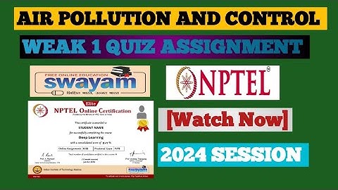 Air pollution and Control । Week 1 Answers 2024 । NPTEL । SWAYAM #nptel