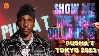 Show Me The Beat 12: @PUSHATgood T LIVE Tokyo 2023, while we wait for Clipse's masterpiece!