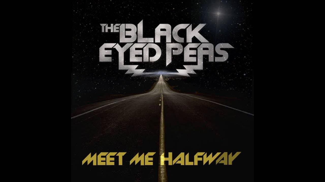Meet halfway песня. Meet me halfway. Meet halfway песня. The black eyed peas - meet me halfway. Meet halfway песня.