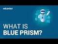 What is Blue Prism? | Introduction to Blue Prism | RPA Blue Prism Tutorial For Beginners | Edureka