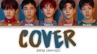 DAY6 (데이식스) - Cover (포장) (Color Coded Lyrics Eng/Rom/Han/가사)