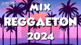MIX MUSICA 2024  MIX REGGAETON 2024  MIX CANCIONES REGGAETON 2024