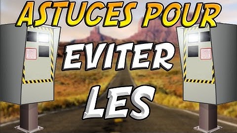 ASTUCES POUR NE PAS SE FAIRE FLASHER PAR UN RADAR AUTOMATIQUE