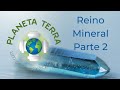 Trigueirinho | Planeta Terra um Ser em Redenção - Parte 2  - Reino Mineral