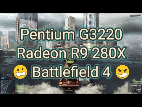 Pentium G3220 + Radeon R9 280X Battlefield 4 Full HD Ultra Settings Multiplayer