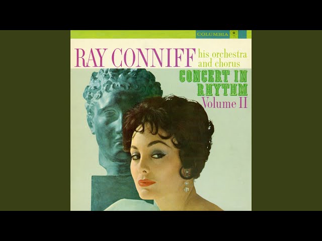 Ray Conniff - An Improvisation On "My Heart At Thy Sweet Voice"