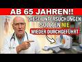 4 medizinische Untersuchungen, die ich ab 65 NIE mehr machen würde (Arzt erklärt warum)