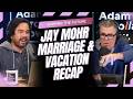 Jay Mohr Marriage &amp; Vacation Recap | The Adam Carolla Show - Full Episodes 💍🔥 EP.175