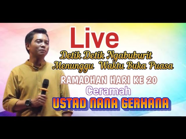 Live Ceramah Ustad Nana Gerhana Ngabuburit Menjelang Buka Puasa class=