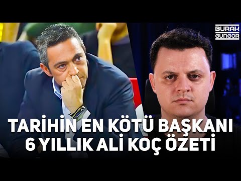 Fenerbahçe Tarihinin En Kötü Başkanı Ali Koç - 6 Senelik Özet ve Tüm Hatalar