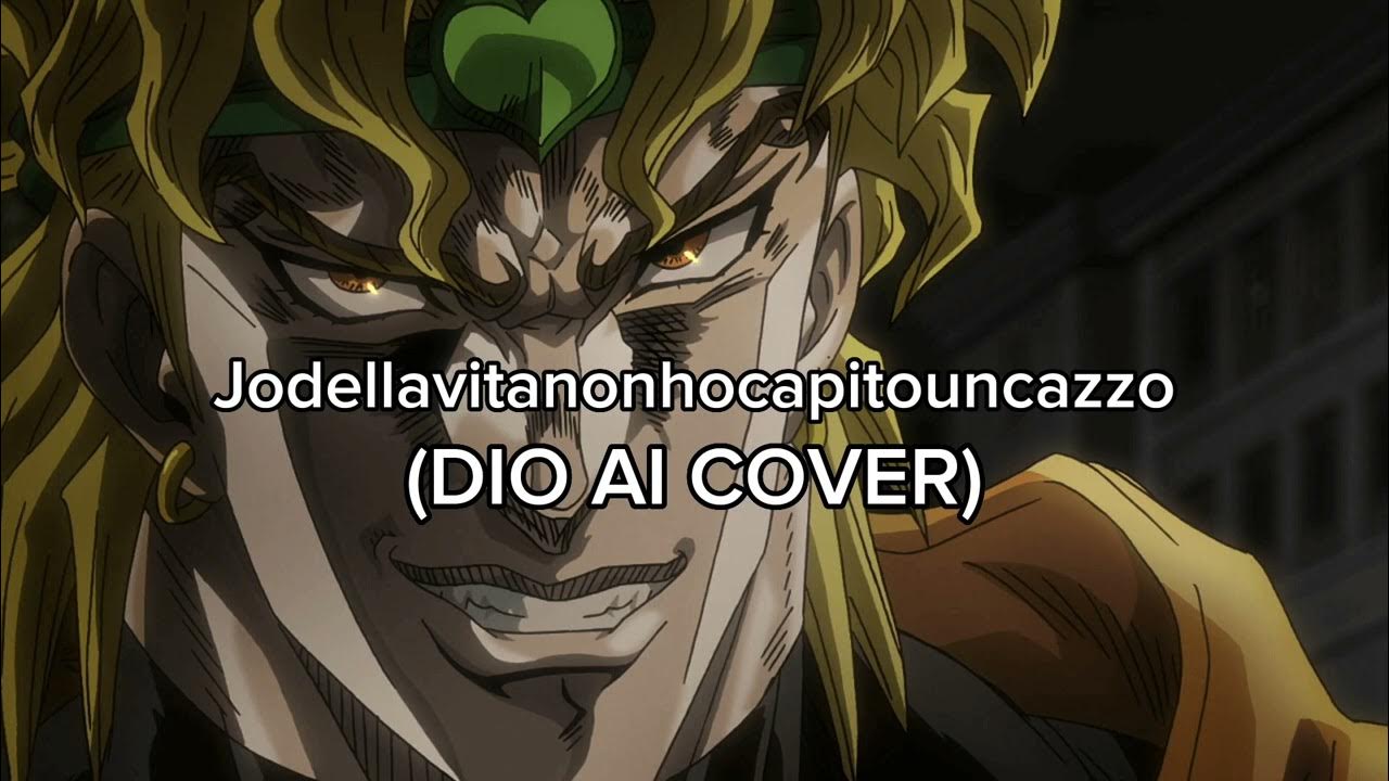 Jodellavitanonhocapitouncazzo (DIO ai cover) YouTube