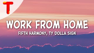 Fifth Harmony ft. Ty Dolla $ign - Work From Homes